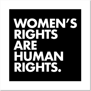 Women's Rights are Human Rights (White on Black) Posters and Art